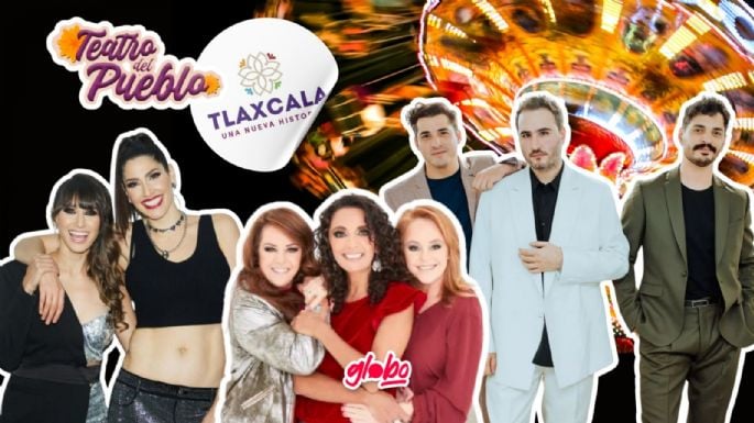 Feria de Tlaxcala 2024: Cartelera de artistas que darán concierto GRATIS en el Teatro del Pueblo