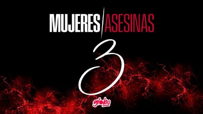 Mujeres Asesinas 3: Ellas son las 8 protagonistas de la NUEVA TEMPORADA