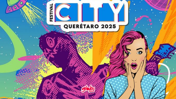 Festival City Querétaro 2025: Precios de Boletos, Cartel y Fechas