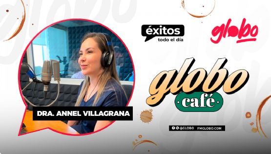 Dra. Annel Villagrana en Globo Café
