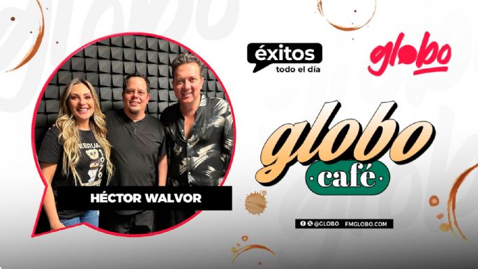 Héctor Walvor en Globo Café