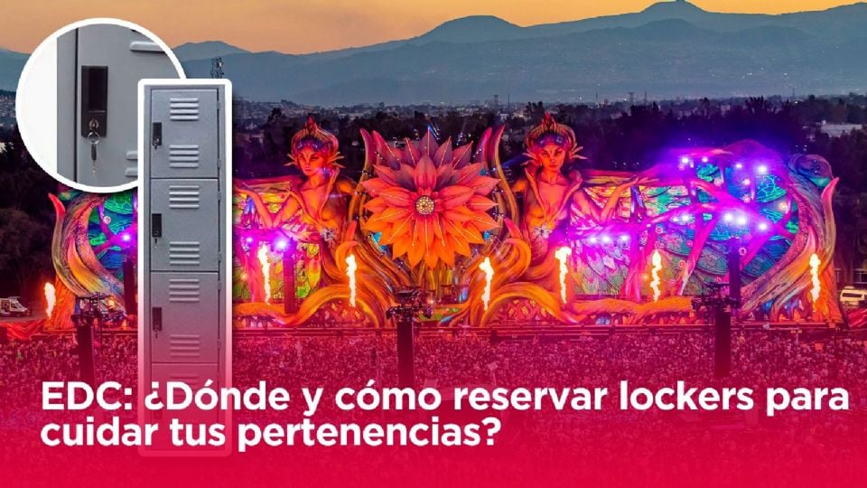 EDC: ¿Dónde y cómo reservar lockers para cuidar tus pertenencias?
