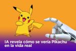 IA revela cómo se vería Pikachu en la vida real
