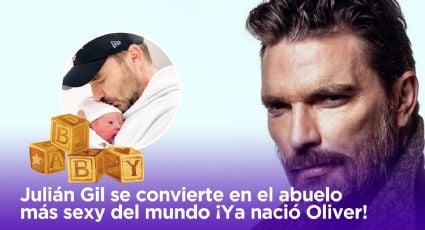 Julián Gil se convierte en el abuelo más sexy del mundo ¡Ya nació Oliver!