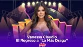 Vanessa Claudio enciende las redes al regresar a “La Más Draga”