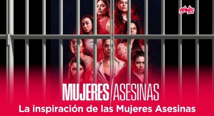 Los crímenes de México que inspiraron la serie “Mujeres asesinas”