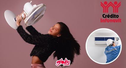 Crédito Infonavit te ayuda a comprar aire acondicionado o ventiladores para esta temporada de calor